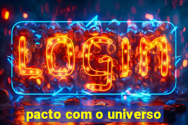 pacto com o universo